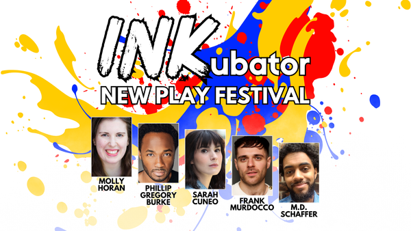 INKubator New Play Festival at Art House Productions