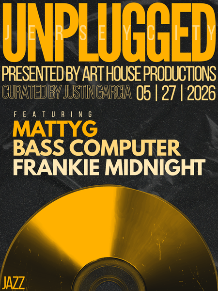 UNPLUGGED: Jersey City | May 27, 2026 – Art House Productions, Inc.