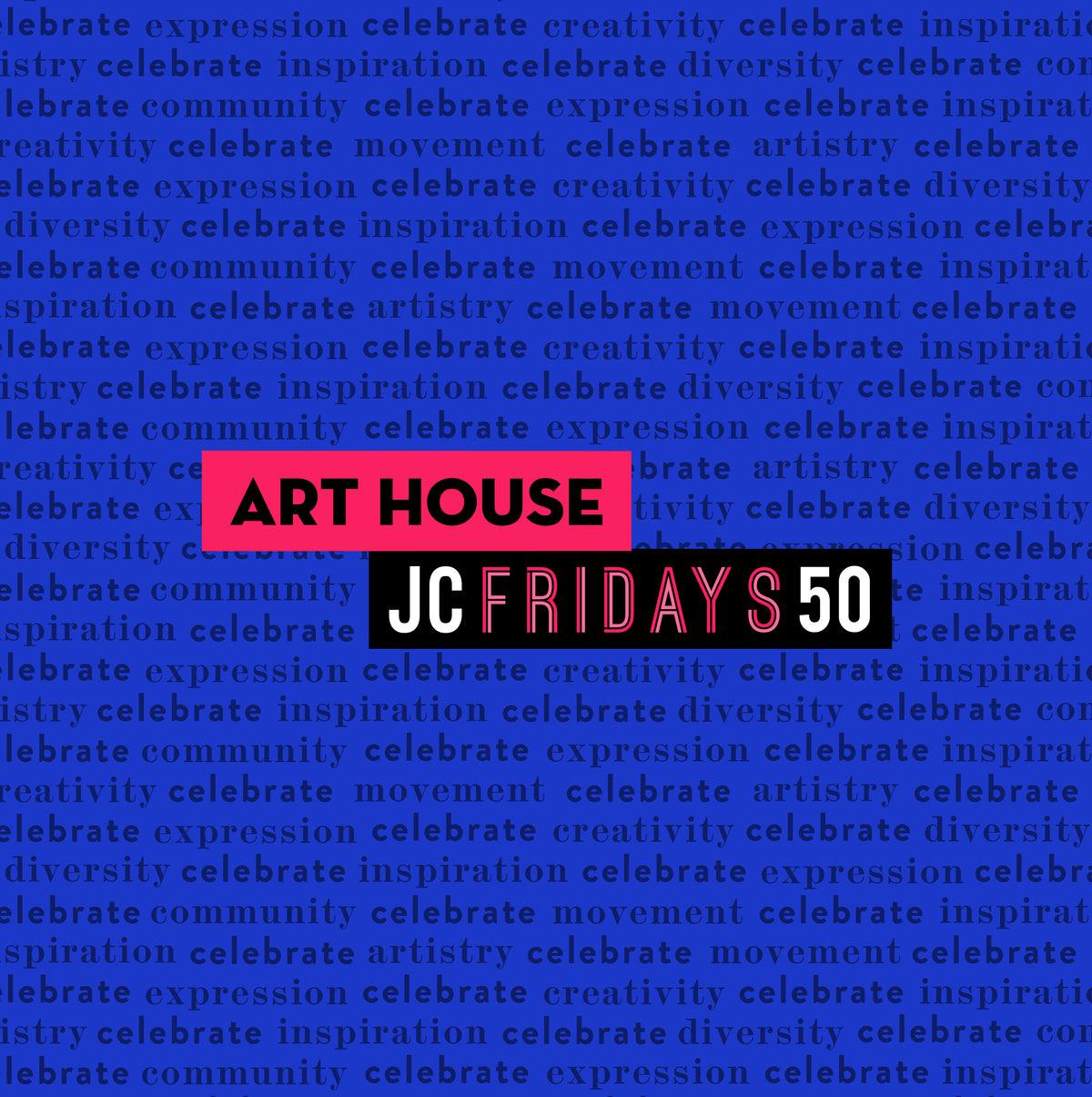 Art House presents the 50th JC Fridays on Broadway World