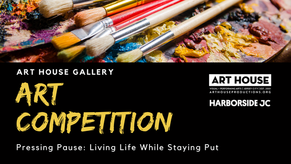 Art House Productions Announces The Winner of Online Art Competition: “Pressing Pause: Living Life While Staying Put”