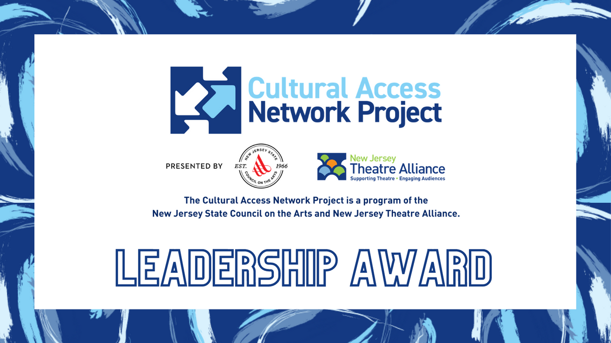 New Jersey State Council on the Arts and NJ Theatre Alliance Announce 2021 Cultural Access Award Recipients