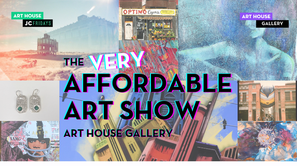 The Art House Gallery presents The Very Affordable Art Show