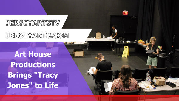 Art House Productions Brings "Tracy Jones" to Life
