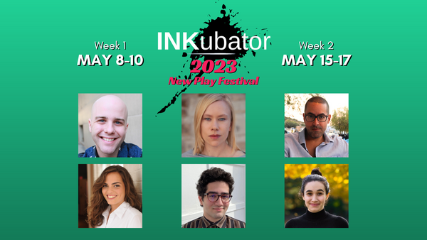 Art House Productions presents the 2023 INKubator New Play Festival