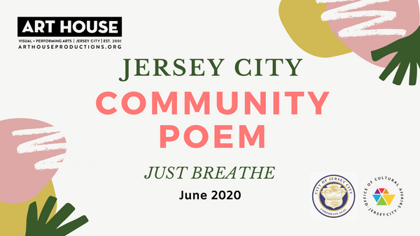 Art House Creates Crowdsourced Poem “Just Breathe” in Jersey City