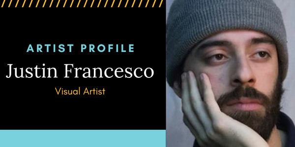 Artist Profile: Justin Francesco