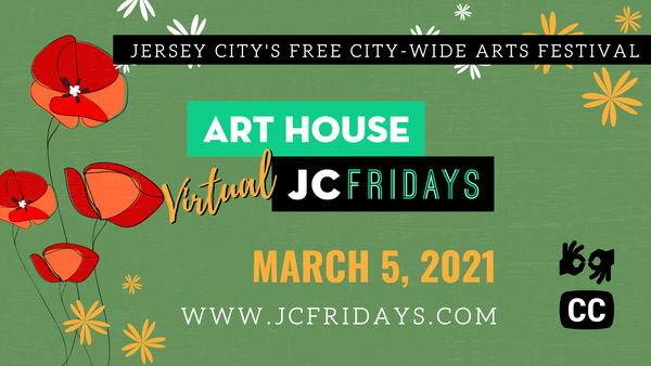 Art House Productions Announces Lineup for Virtual JC Fridays on March 5, 2021