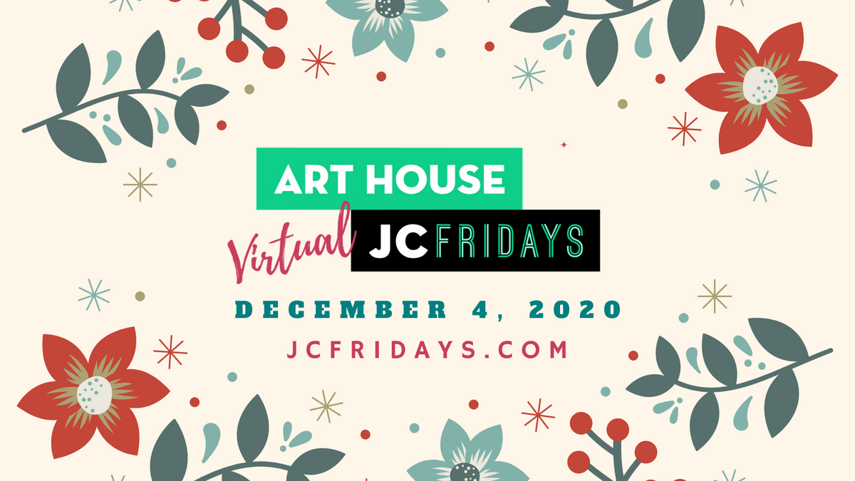 Art House Productions Announces Lineup for Virtual JC Fridays on Dec. 4
