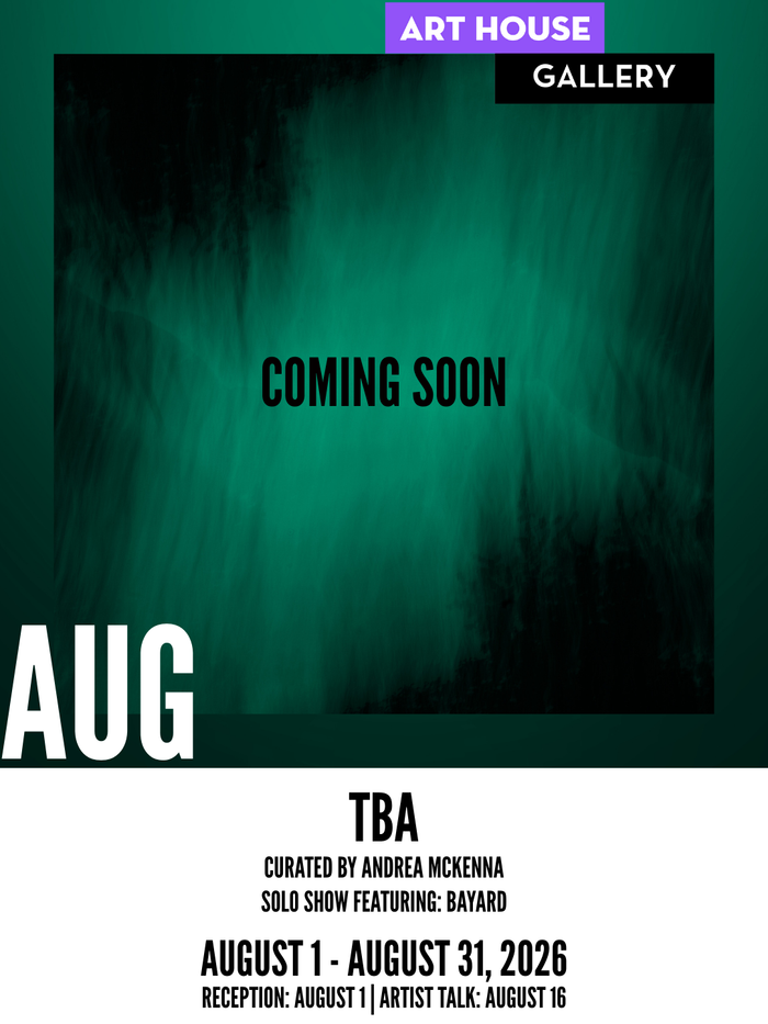 Art House Gallery | August 2026