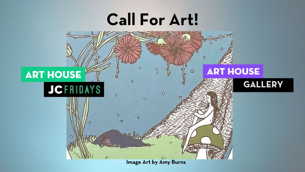 Art House Gallery: Call for Art ACCESS JC Fridays | June 2