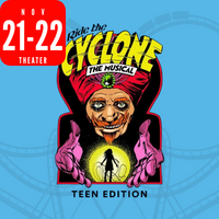 Ride the Cyclone The Musical | November 21 - 22, 2026
