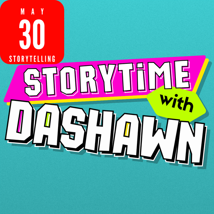 Storytime with Dashawn | May 30, 2026