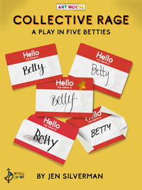 Collective Rage: A Play in Five Betties | August 28 - 29, 2026