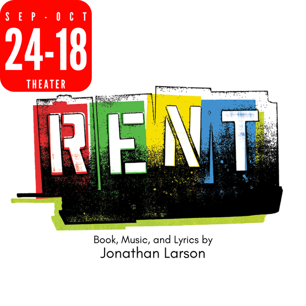 RENT: The Musical | September 24 - October 18, 2026