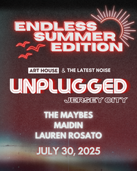 UNPLUGGED: Jersey City | July 30, 2025