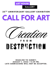 Call For Art: Creation from Destruction