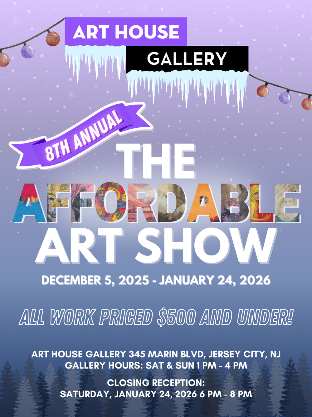 The 8th Annual Affordable Art Show | December 5, 2025 - January 24, 2026