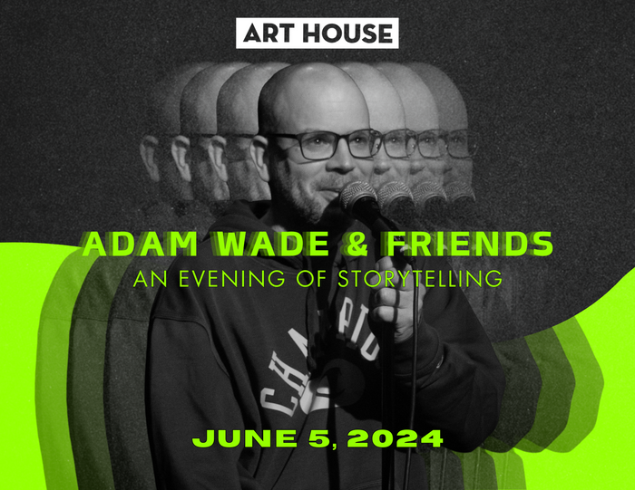 Adam Wade & Friends: An Evening of Storytelling | June 5, 2024