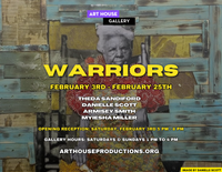 "Warriors" | February 3 - February 25,2024
