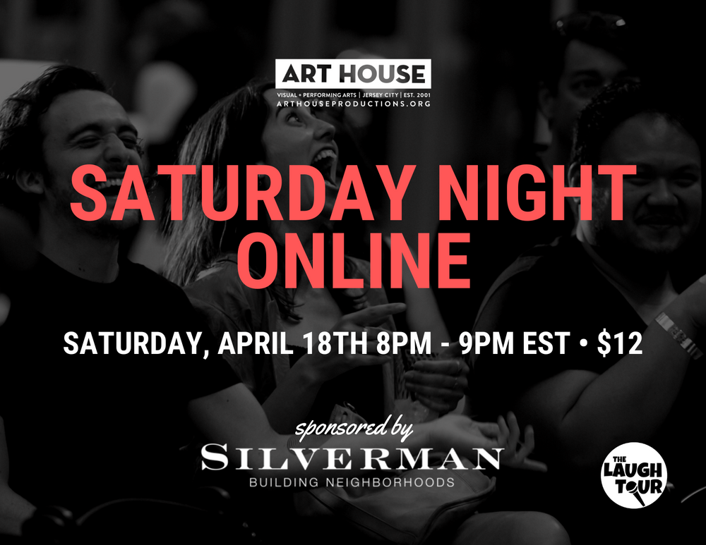 Saturday Night Online - Saturdays at 8pm EST, April 4 - May 30, 2020