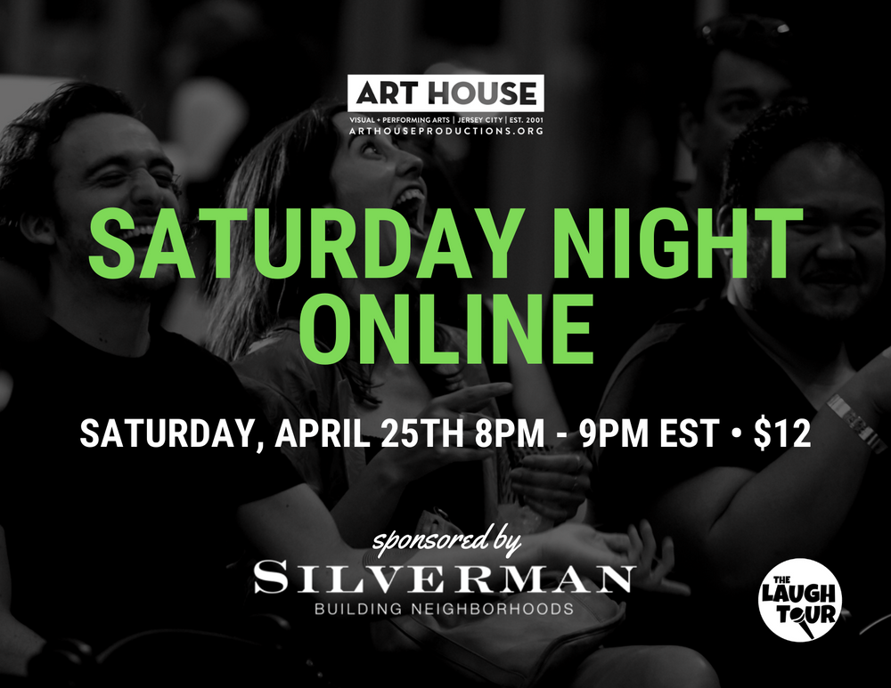 Saturday Night Online - Saturdays at 8pm EST, April 4 - May 30, 2020