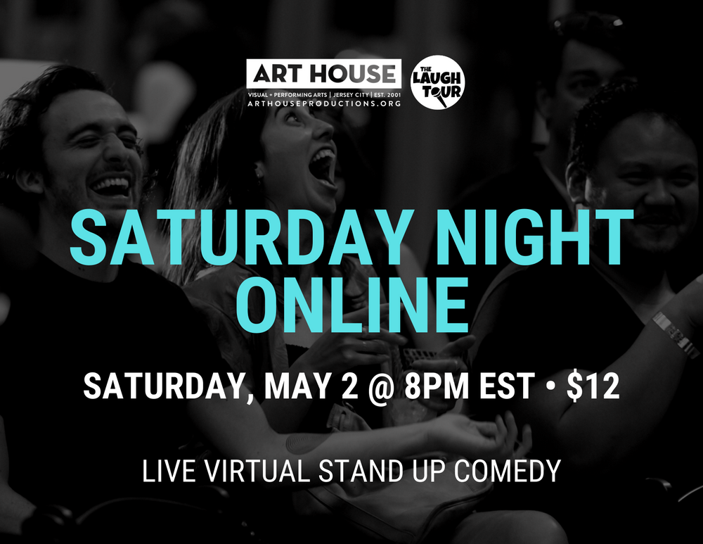 Saturday Night Online - Saturdays at 8pm EST, April 4 - May 30, 2020