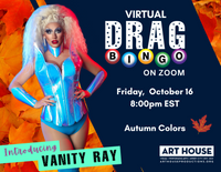 Virtual Drag Bingo with Vanity Ray - Fridays at 8pm EST, October 16, 2020 - March 19, 2021