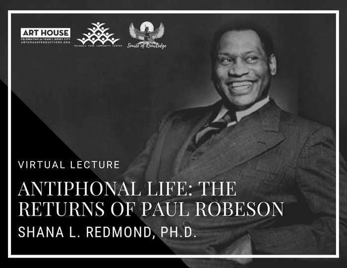Antiphonal Life: The Returns of Paul Robeson Virtual Lecture - Thursday, March 18 at 4:00pm EST
